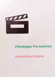 Dieses Foto ist der Hinweis auf Filmtipps Fernsehen zu literarischen Themen - unter anderem Portraits, Romanverfilmungen, Biografien oder andere Dokumentationen zum Thema Schreiben und Lesen ausgewählt von der Autorin Silke Brügel